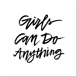Girls Can Do Anything Posters and Art